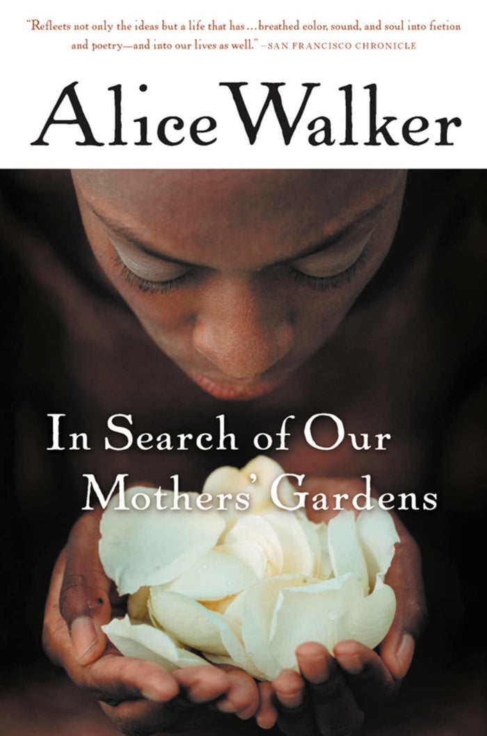 In Search of Our Mothers' Gardens: Womanist Prose by Alice Walker - Paperback cover