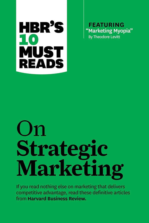 HBRs 10 Must Reads on Strategic Marketing: On Strategic Marketing PaperbackÐ by HBR (Author)