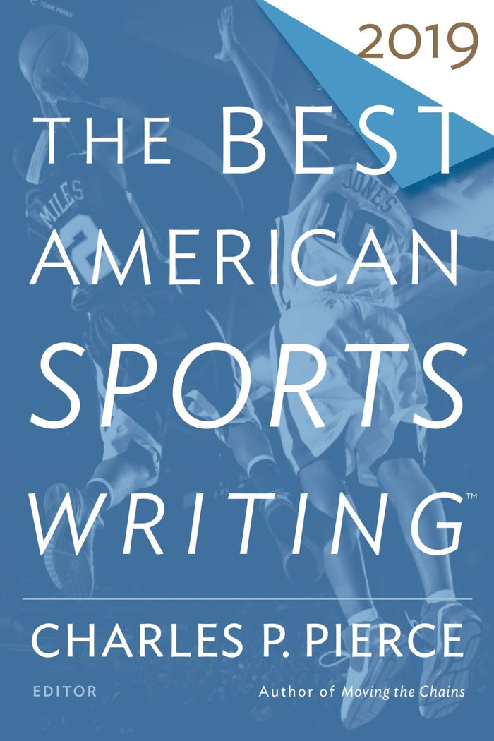 The Best American Sports Writing 2019: A Curated Annual Anthology―Exceptional Journalism, Passionate Essays, Diverse Voices (The Best American Series ®) by Glenn Stout - Paperback cover