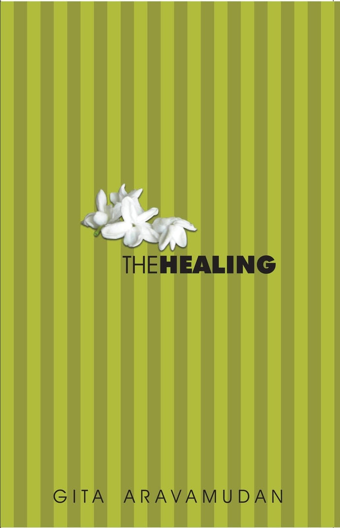 The Healing( Pb ) by Gita Aravamudan - Paperback cover