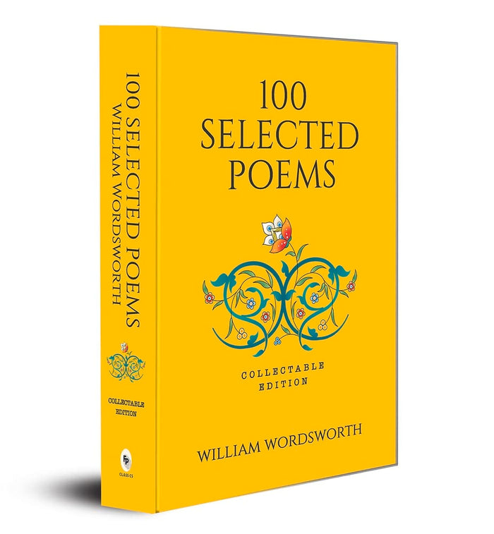 100 Selected Poems, William Wordsworth: Collectable Hardbound edition by William Wordsworth - Hardcover cover
