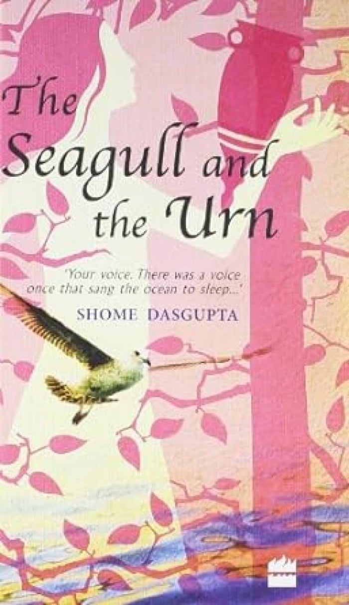 Seagull And The Urn by Shome Dasgupta - Hardcover cover