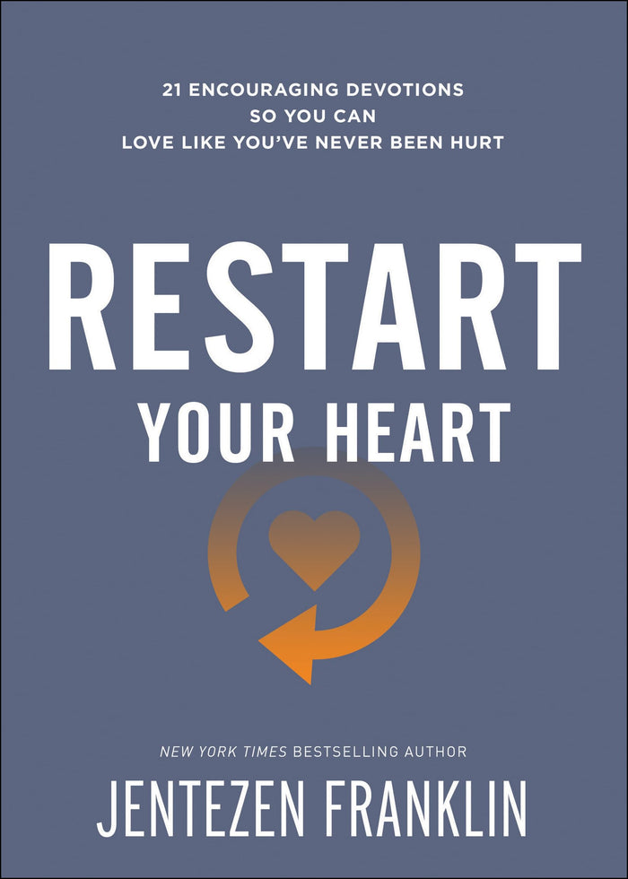 Restart Your Heart: 21 Encouraging Devotions So You Can Love Like You've Never Been Hurt by Jentezen Franklin - Paperback cover