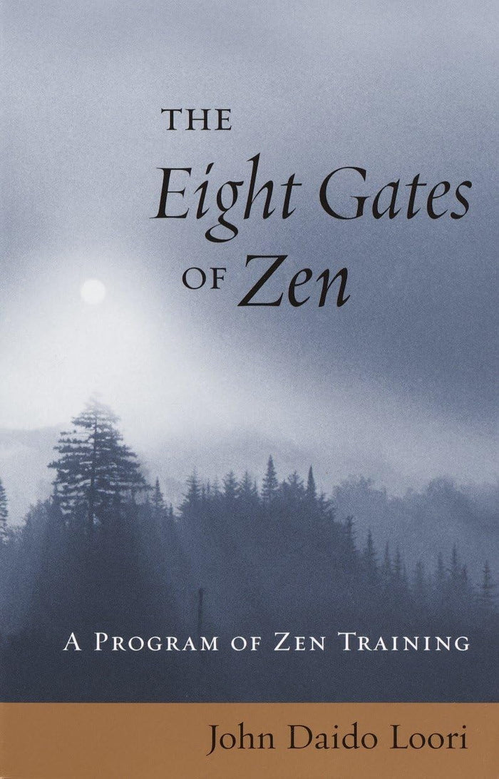 The Eight Gates of Zen: A Program of Zen Training by John Daido Loori - Paperback cover