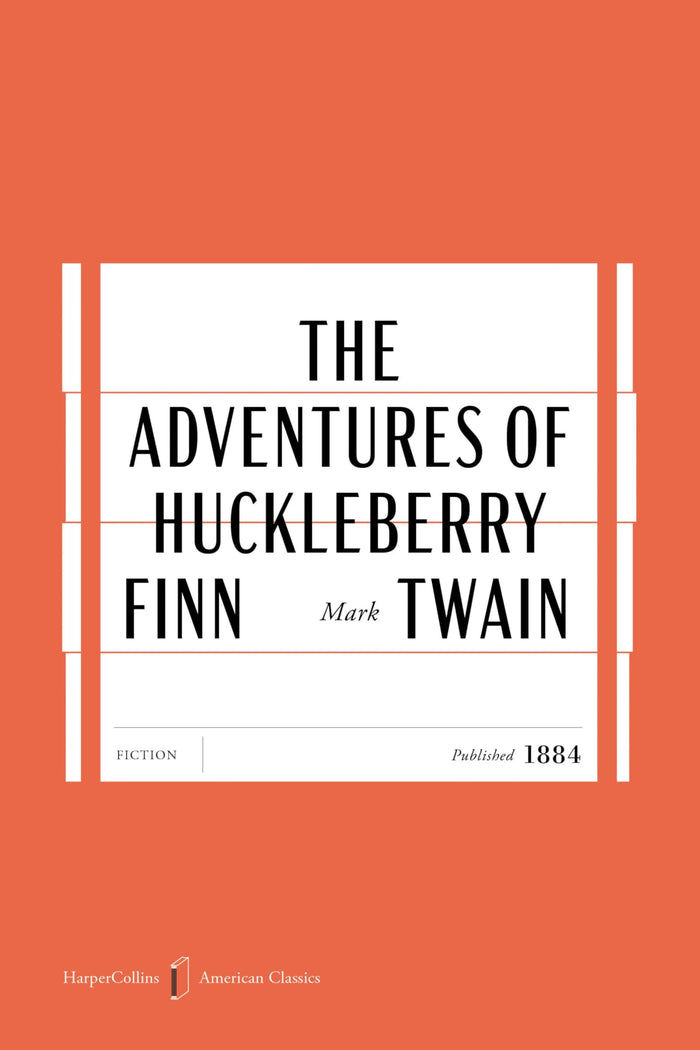 The Adventures of Huckleberry Finn American Classics Edition: A Special Edition of the Beloved Novel, in Celebration of America’s 250th Anniversary (HarperCollins American Classics) by Mark Twain - Paperback cover