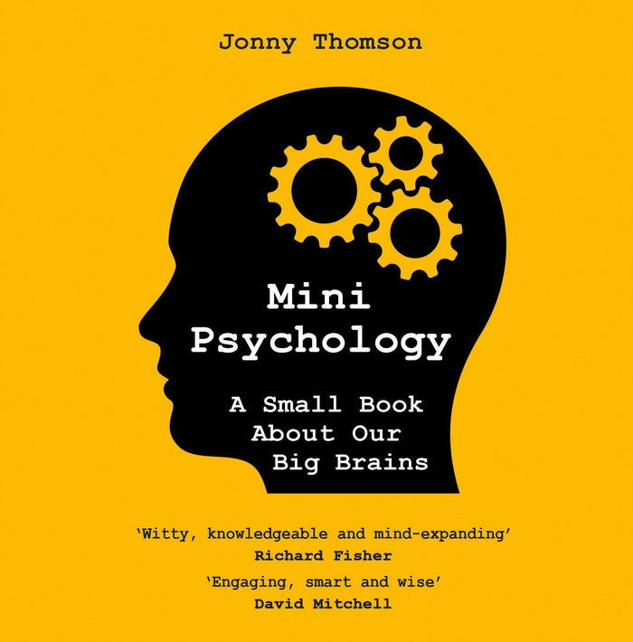 Mini Psychology: A Small Book About Our Big Brains by Jonny Thomson - Hardcover cover