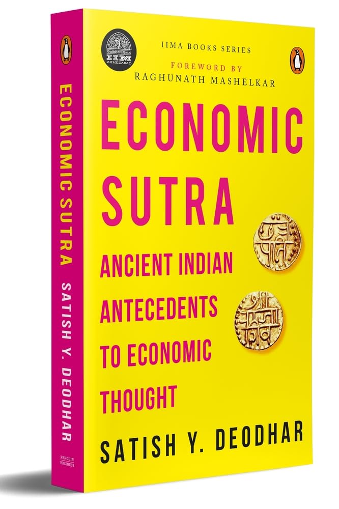 IIMA - Economic Sutra: Ancient Indian Antecedents to Economic Thought by Satish Deodhar - Paperback cover