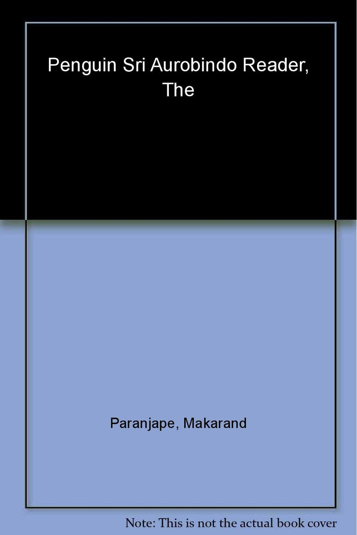 Penguin Sri Aurobindo Reader by Makarand Paranjape - Paperback cover
