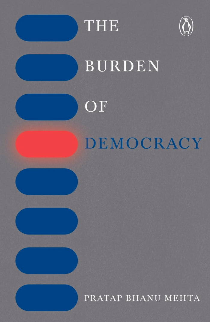 Burden Of Democracy by Pratap Bhanu Mehta - Paperback cover