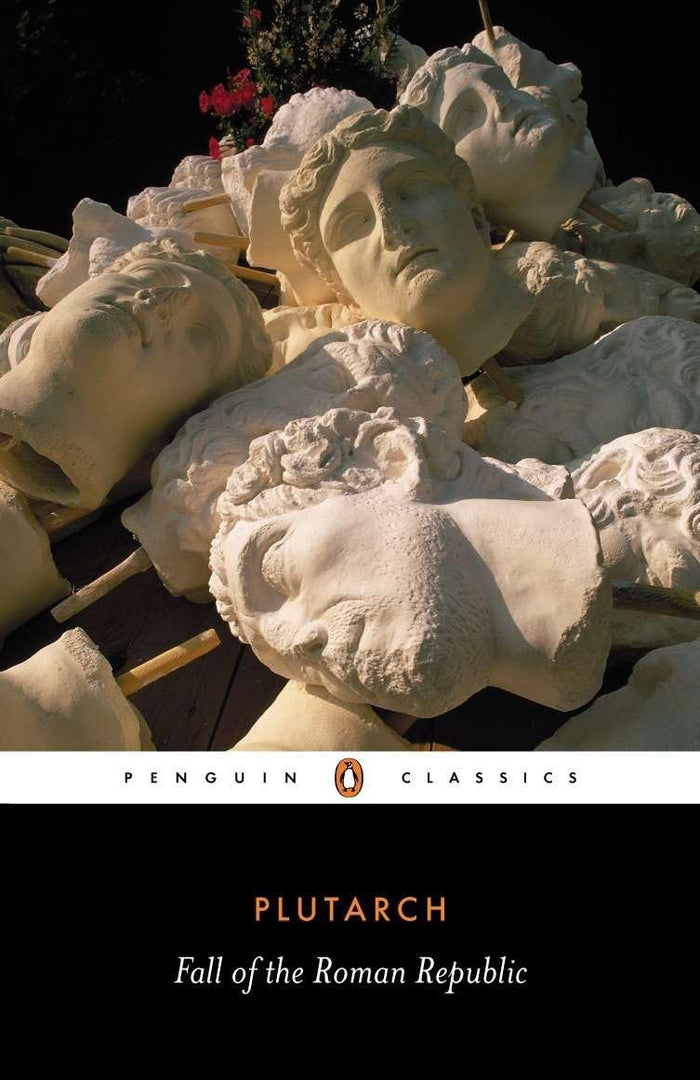 Fall of the Roman Republic (Penguin Classics) by Plutarch - Paperback cover