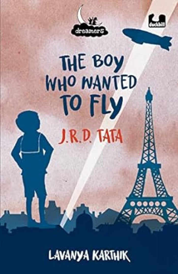 The Boy Who Wanted to Fly: JRD Tata (Dreamers) by Lavanya Karthik - Paperback cover