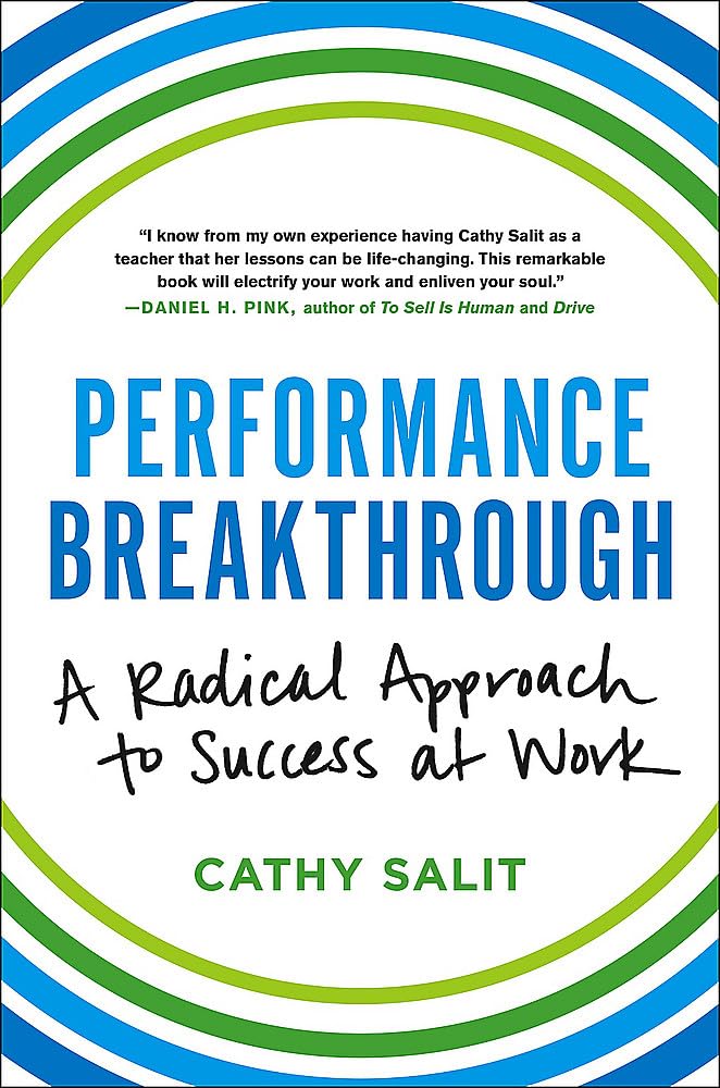 Performance Breakthrough: A Radical Approach to Success at Work by Cathy Rose Salit - Hardcover cover