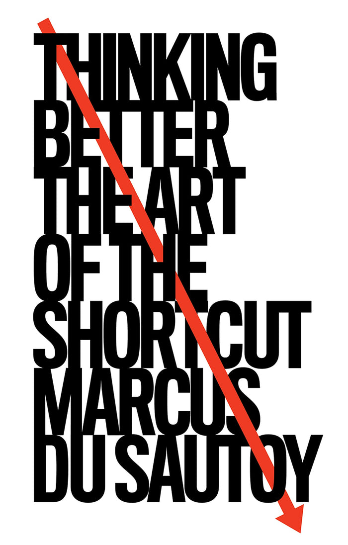 Thinking Better: The Art of the Shortcut by Marcus du Sautoy - Paperback cover