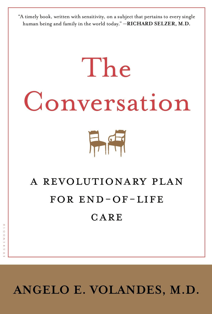 The Conversation: A Revolutionary Plan for End-of-Life Care by Volandes M.D. M.D. M.D., Angelo E. - Hardcover cover