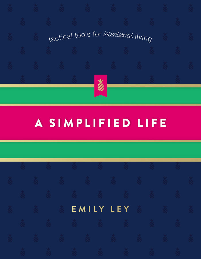 A Simplified Life: Tactical Tools for Intentional Living by Emily Ley - Hardcover cover
