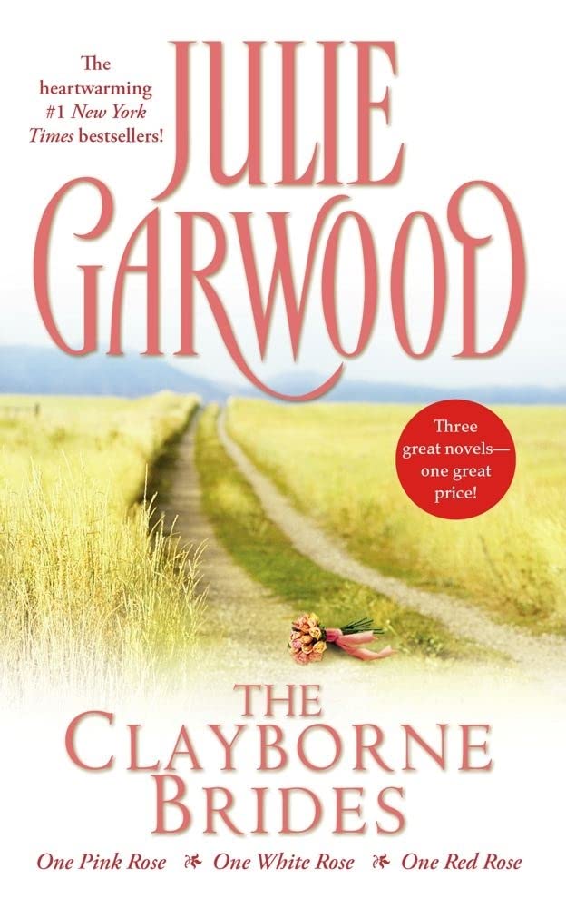 The Clayborne Brides: One Pink Rose / One White Rose / One Red Rose (3 Books in 1) by Julie Garwood - Mass Market Paperback cover