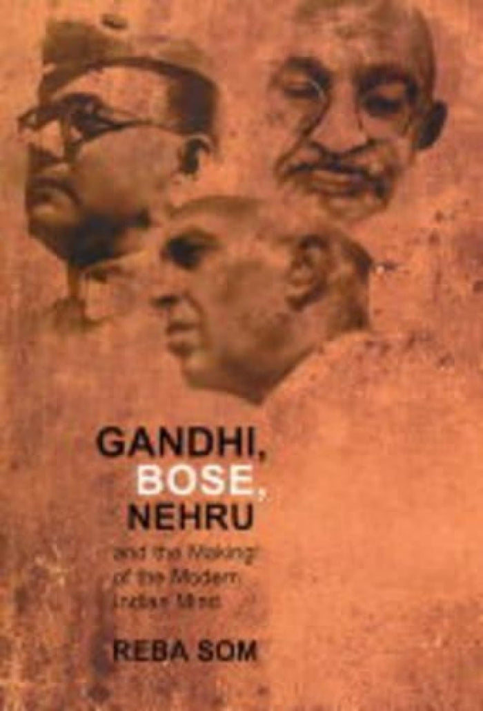 Gandhi, Bose, Nehru by Reba Som - Hardcover cover