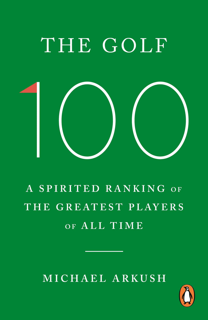 The Golf 100 by Michael Arkush - Paperback cover