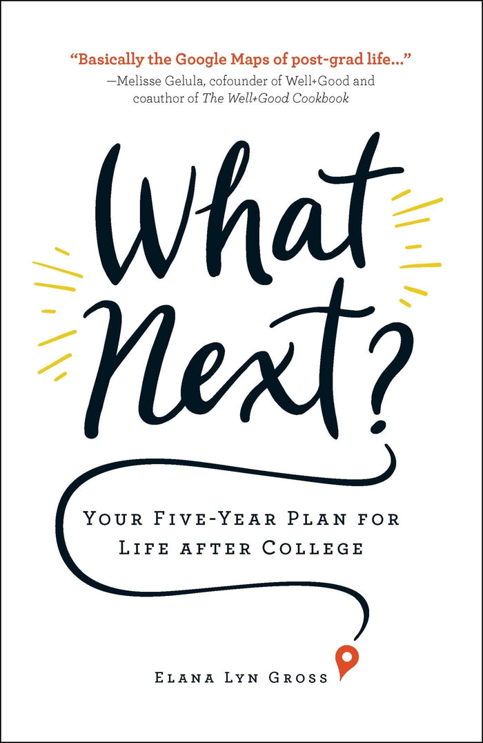 What Next?: Your Five-Year Plan for Life after College by Elana Lyn Gross - Paperback cover