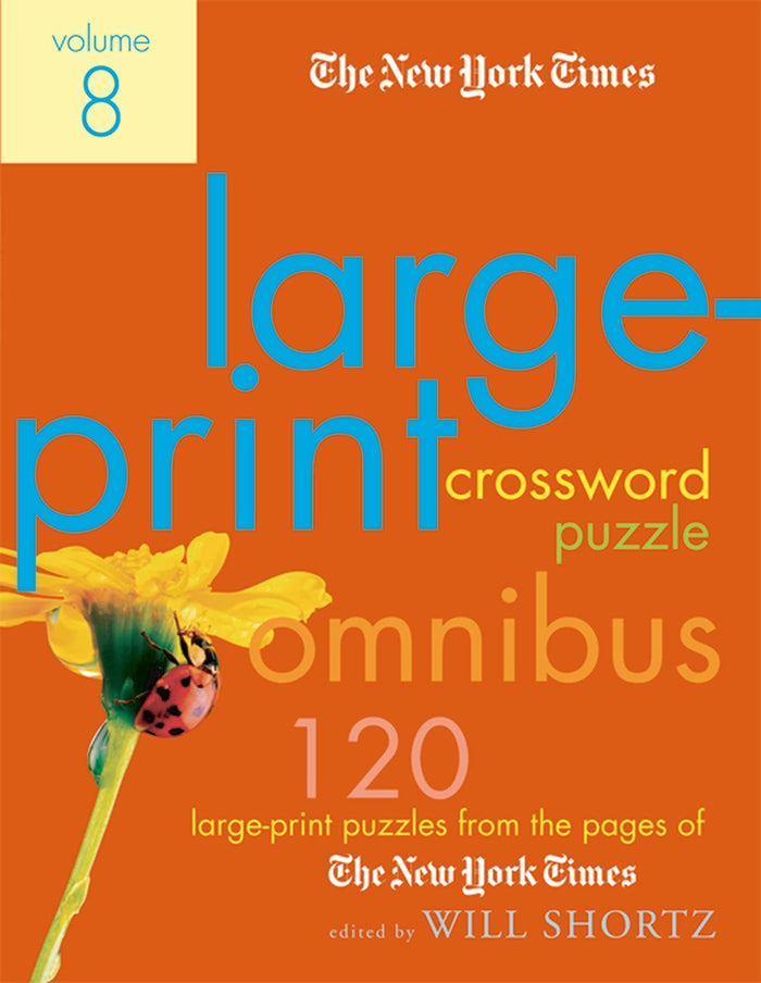 The New York Times Large-Print Crossword Puzzle Omnibus Volume 8: 120 Large-Print Puzzles from the Pages of The New York Times by The New York Times - Paperback cover