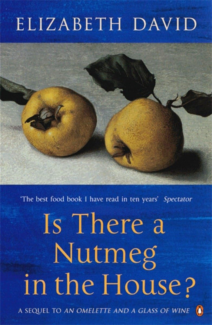 Is There A Nutmeg In The House by Elizabeth David - Paperback cover