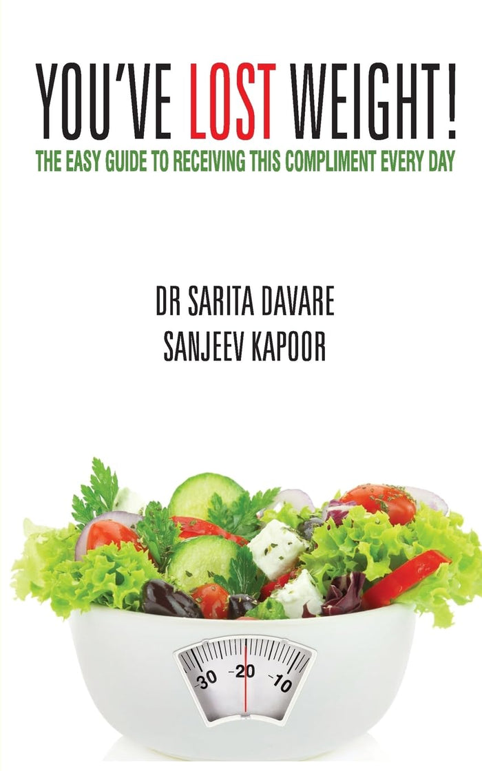 You've Lost Weight: The Easy Guide to Receiving this Compliment Every Day by Sarita Davare - Paperback cover