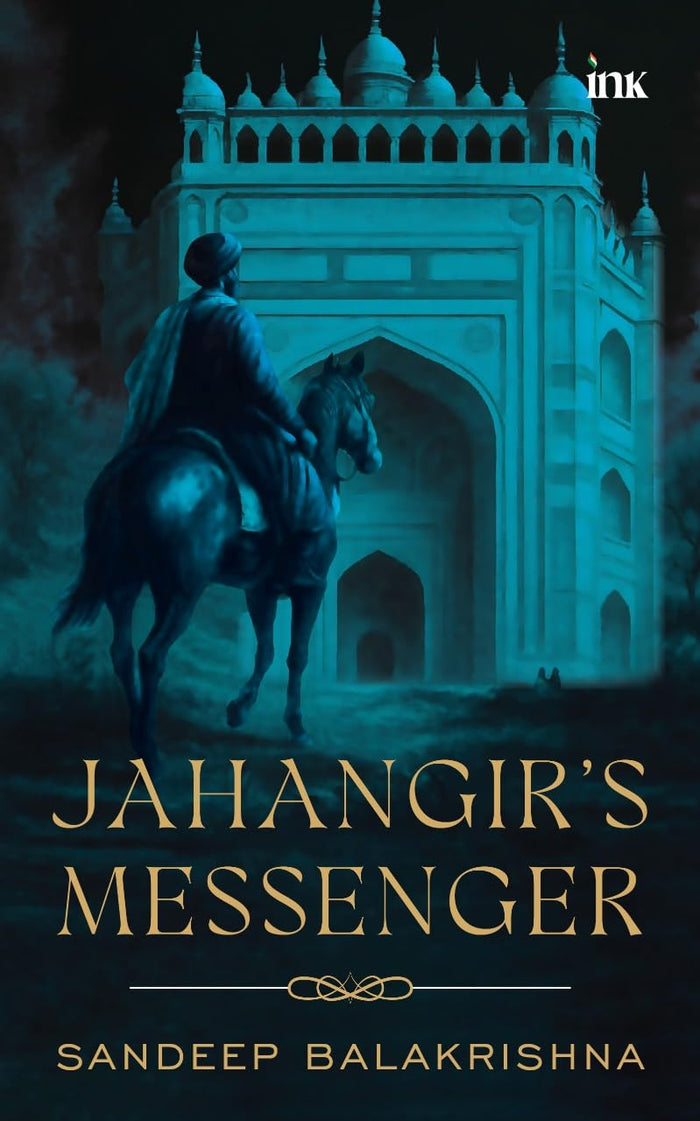 Jahangir's Messenger by Sandeep Balakrishna - Paperback cover