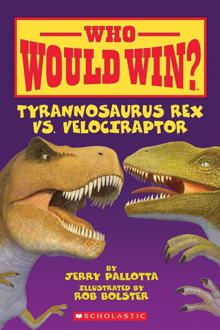 Who Would Win? Tyrannosaurus Rex Vs. Velociraptor by Jerry Pallotta - Paperback cover