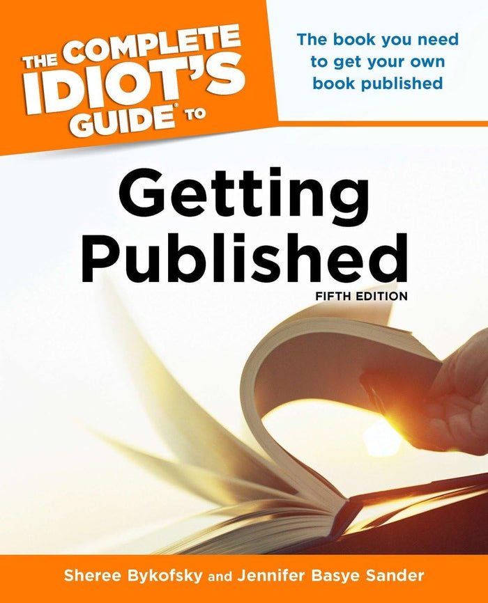 The Complete Idiot's Guide to Getting Published, 5E by Jennifer Basye Sander - Paperback cover