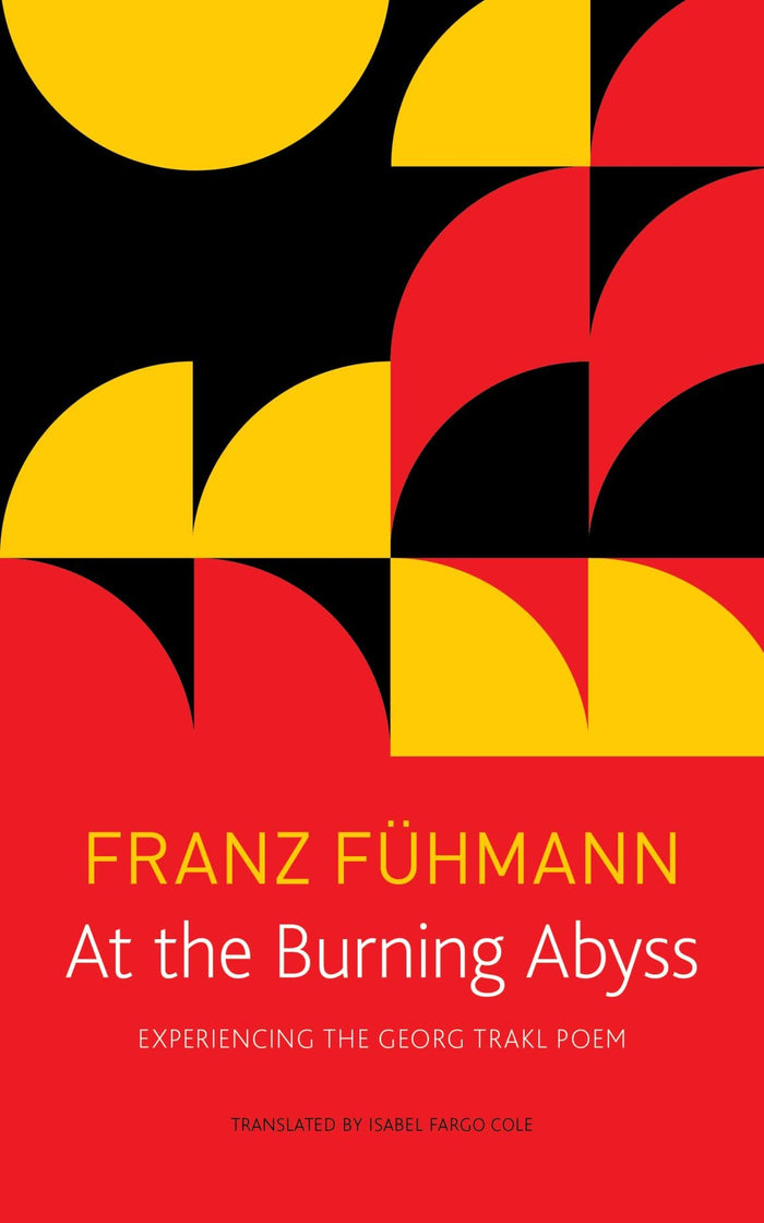 At the Burning Abyss: Experiencing the Georg Trakl Poem (The German List) by Franz Fühmann - Hardcover cover