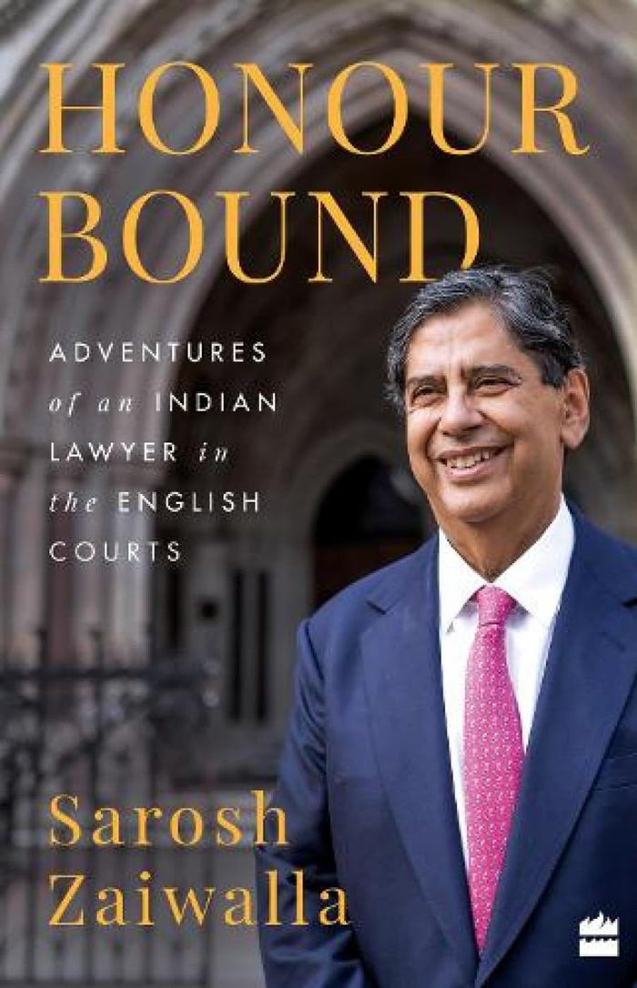 Honour Bound : Adventures of an Indian Lawyer in the English Courts by Sarosh Zaiwalla - Paperback cover