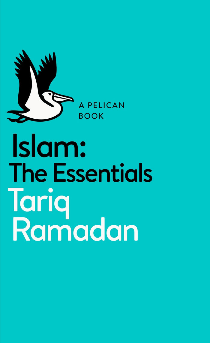 A Pelican Book: Islam: The Essentials by Tariq Ramadan - Mass Market Paperback cover