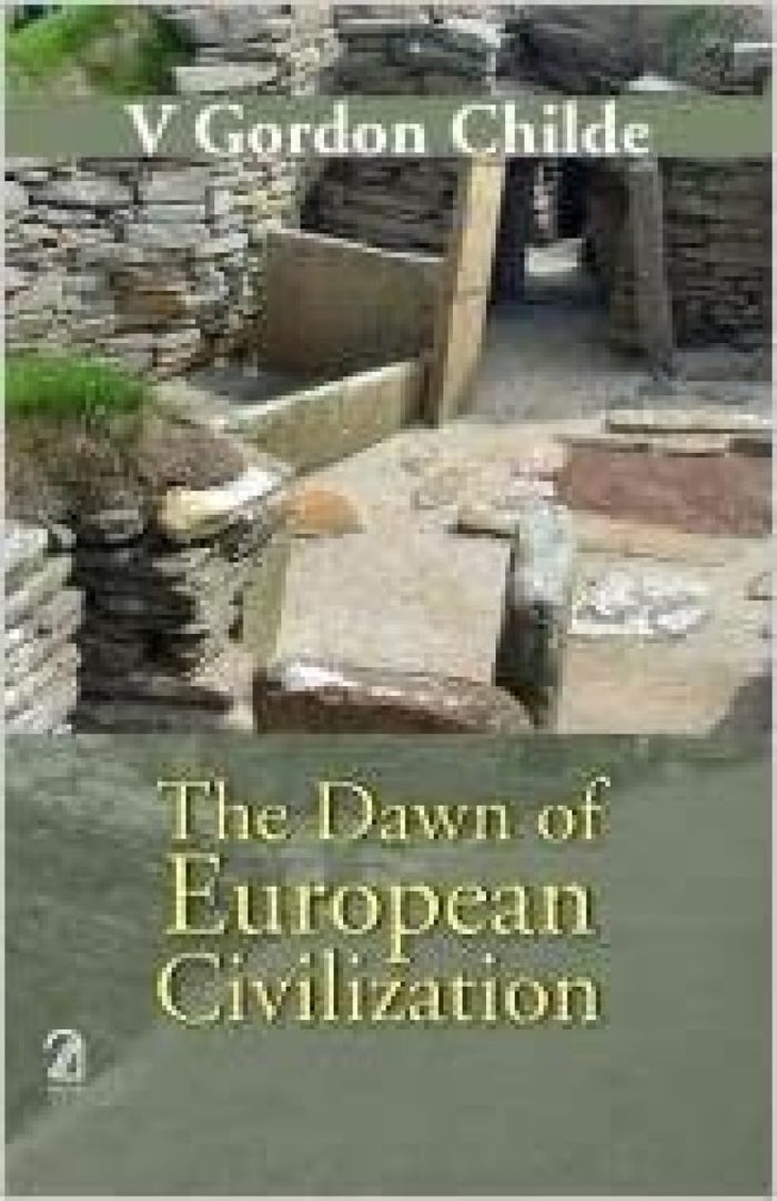 The Dawn of European Civilization by V Gordon Childe - Paperback cover
