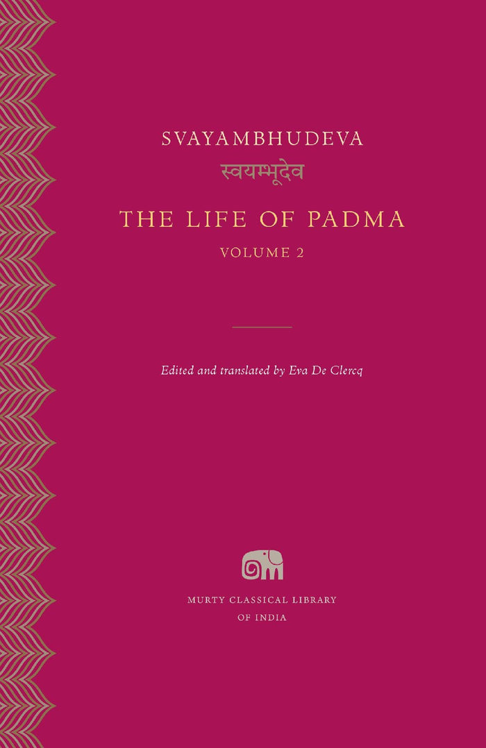The Life of Padma (2) (Murty Classical Library of India) (Volume 2) by Svayambhudeva - Hardcover cover