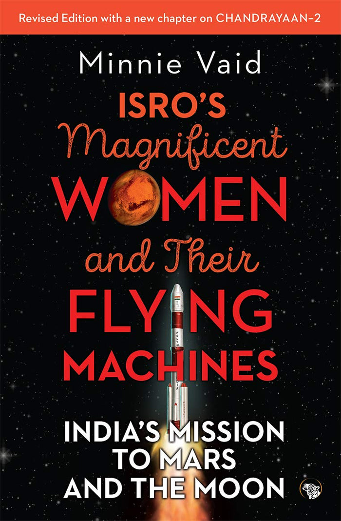 Those Magnificent Women and their Flying Machines: ISRO'S Mission to Mars by Minnie Vaid - Paperback cover