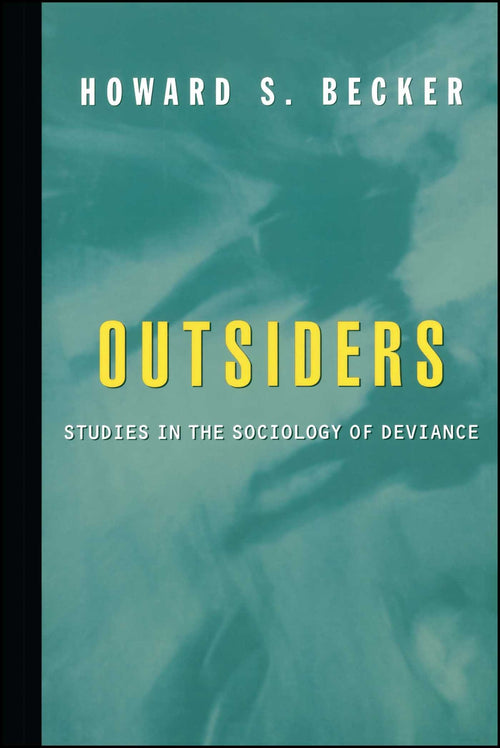 Outsiders: Studies In The Sociology Of Deviance by Howard S. Becker - Paperback cover