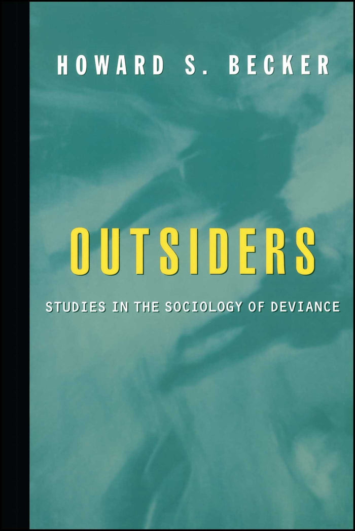 Outsiders: Studies In The Sociology Of Deviance by Howard S. Becker - Paperback cover