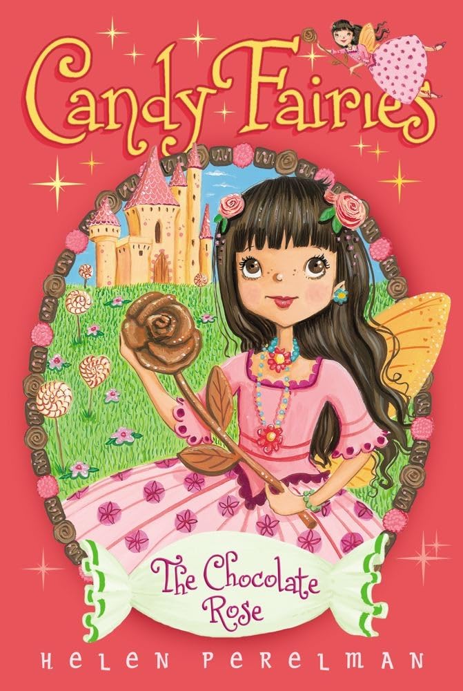 The Chocolate Rose (11) (Candy Fairies) by Helen Perelman - Paperback cover
