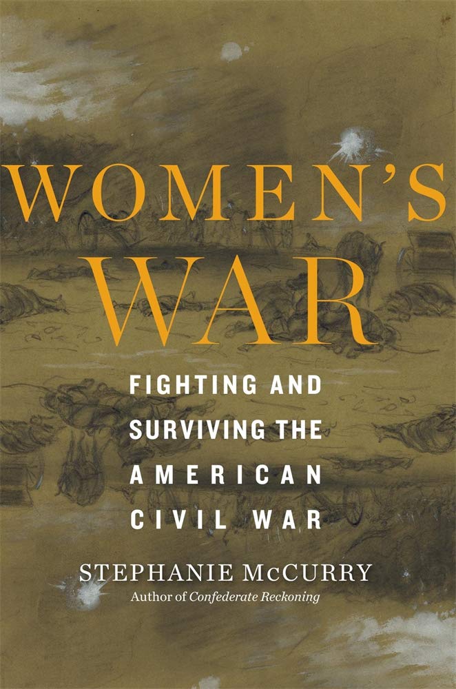 Women’s War: Fighting and Surviving the American Civil War by Stephanie McCurry - Paperback cover