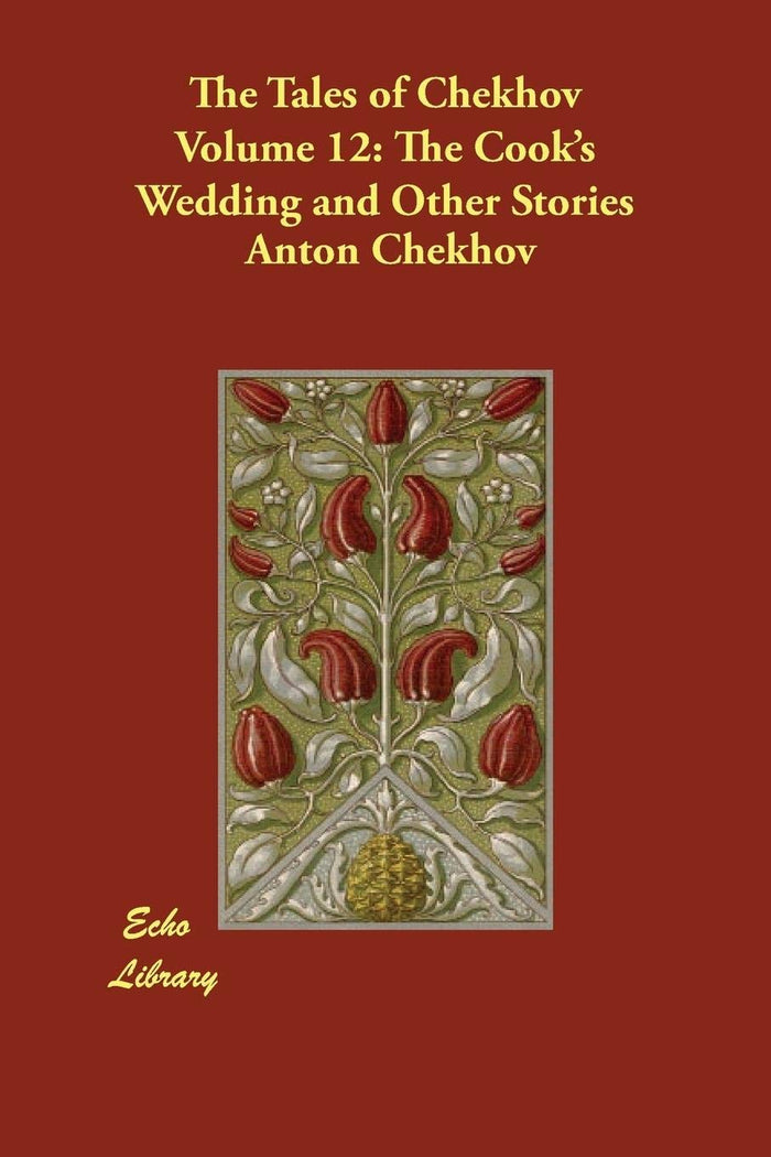 The Tales of Chekhov: The Cook's Wedding and Other Stories by Anton Pavlovich Chekhov - Paperback cover