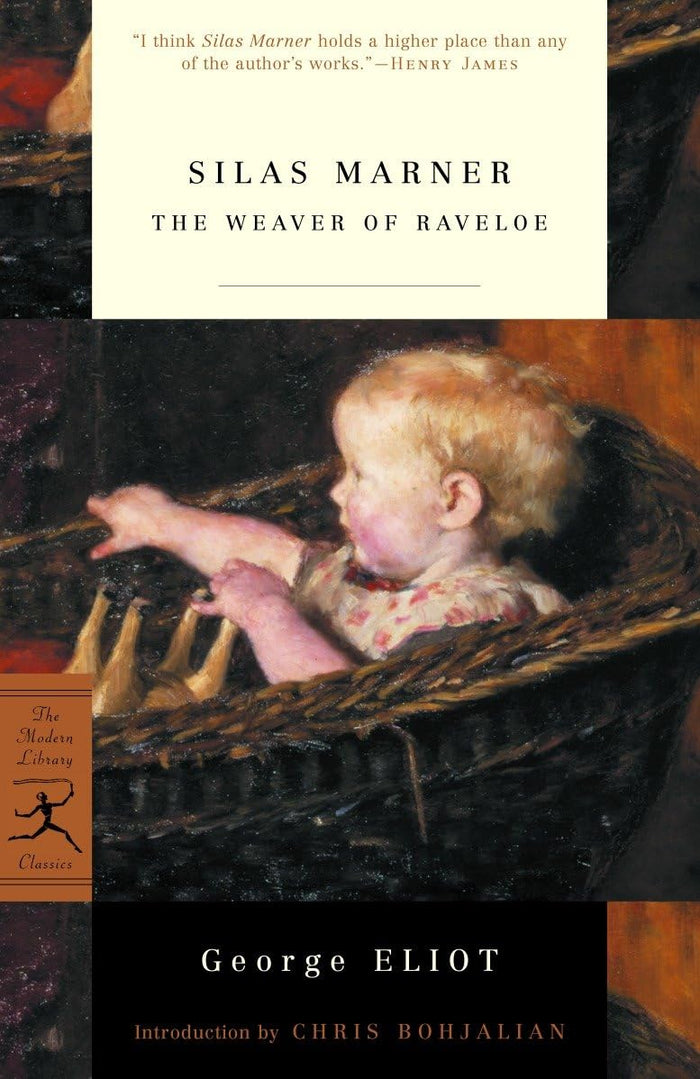 Silas Marner: The Weaver of Raveloe (Modern Library Classics) by George Eliot - Paperback cover