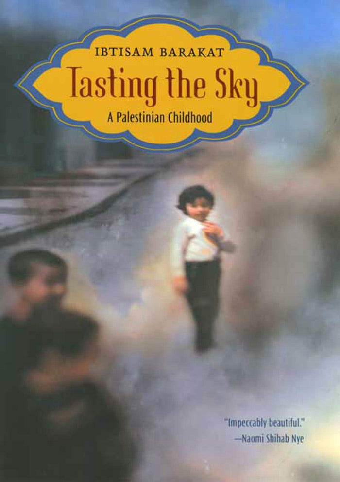 Tasting the Sky: A Palestinian Childhood by Ibtisam Barakat - Hardcover cover