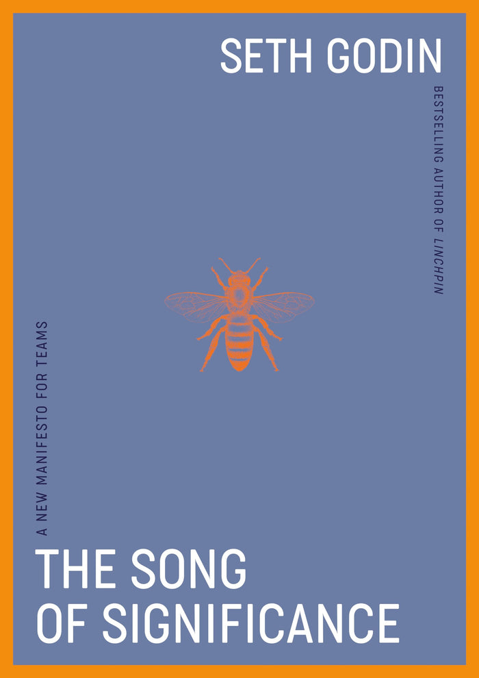 The Song of Significance: A New Manifesto for Teams by Seth Godin - Hardcover cover