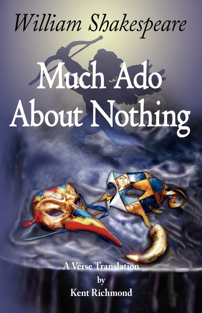 Much Ado About Nothing: A Verse Translation (Enjoy Shakespeare) by Kent Richmond - Paperback cover