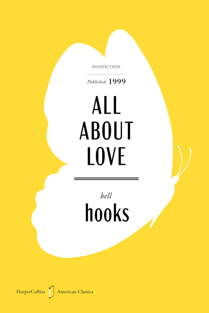 All About Love American Classics Edition: A Special Edition of the Beloved Meditation on Love and Community, in celebration of America's 250th Anniversary (HarperCollins American Classics) by bell hooks - Paperback cover