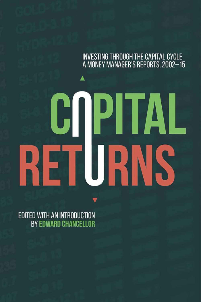 Capital Returns: Investing Through the Capital Cycle:- PaperbackÐ by Marathon Asset Management Ltd
