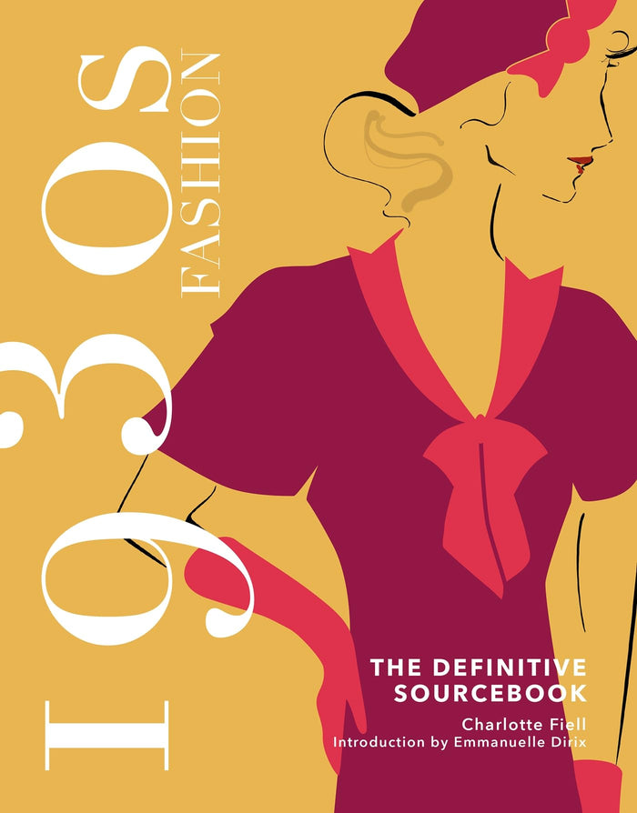1930s Fashion: The Definitive Sourcebook (Fashion Sourcebooks) by Charlotte Fiell - Hardcover cover