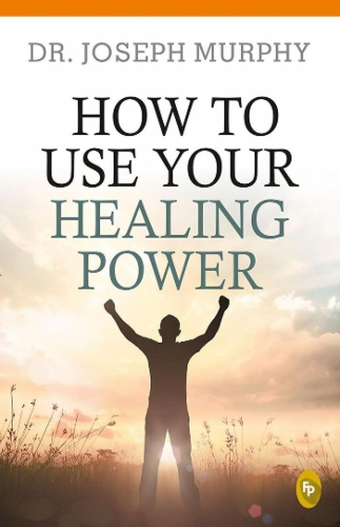 How To Use Your Healing Power by Dr. Joseph Murphy - Paperback cover