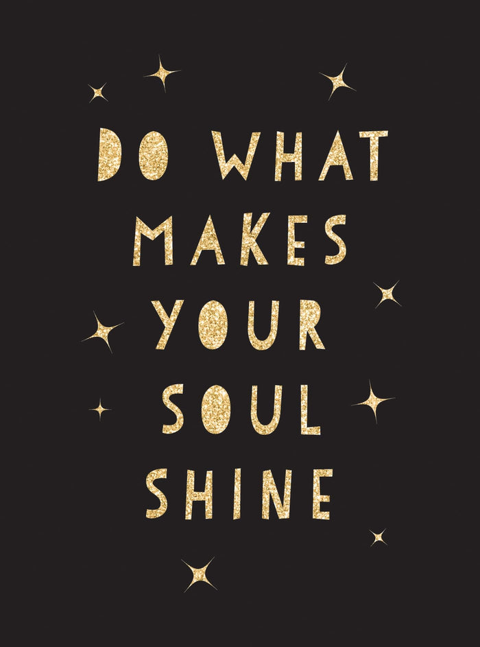 Do What Makes Your Soul Shine: Inspiring Quotes to Help You Live Your Best Life by Summersdale - Hardcover cover
