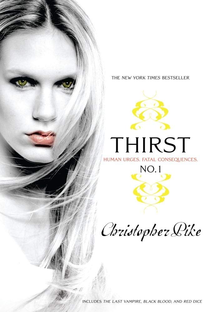 Thirst, no. 1 : Human urges, Fatal, Consequences by Christopher Pike - Paperback cover